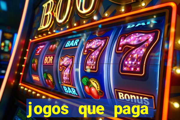 jogos que paga dinheiro sem depositar